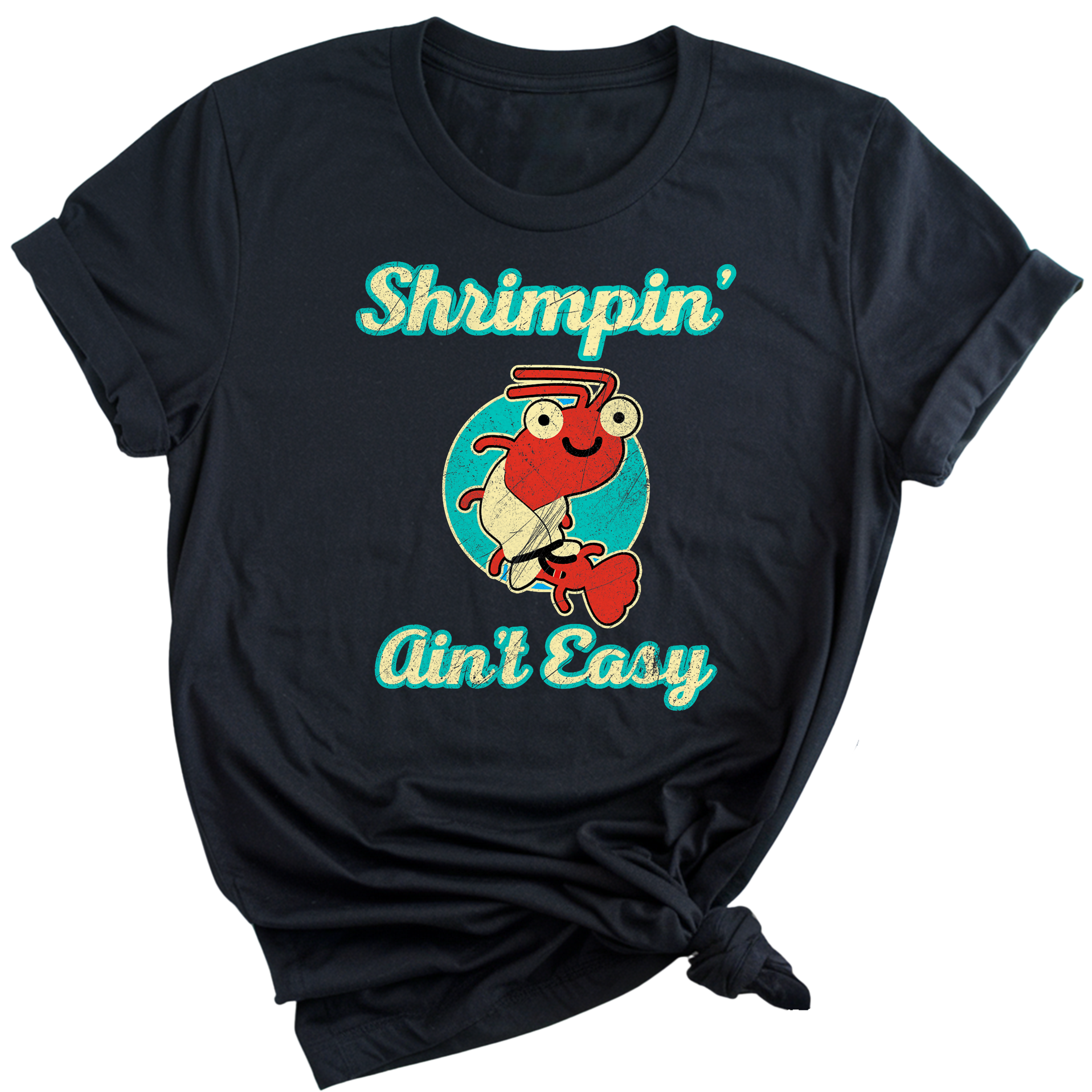Shrimpin' Ain't Easy