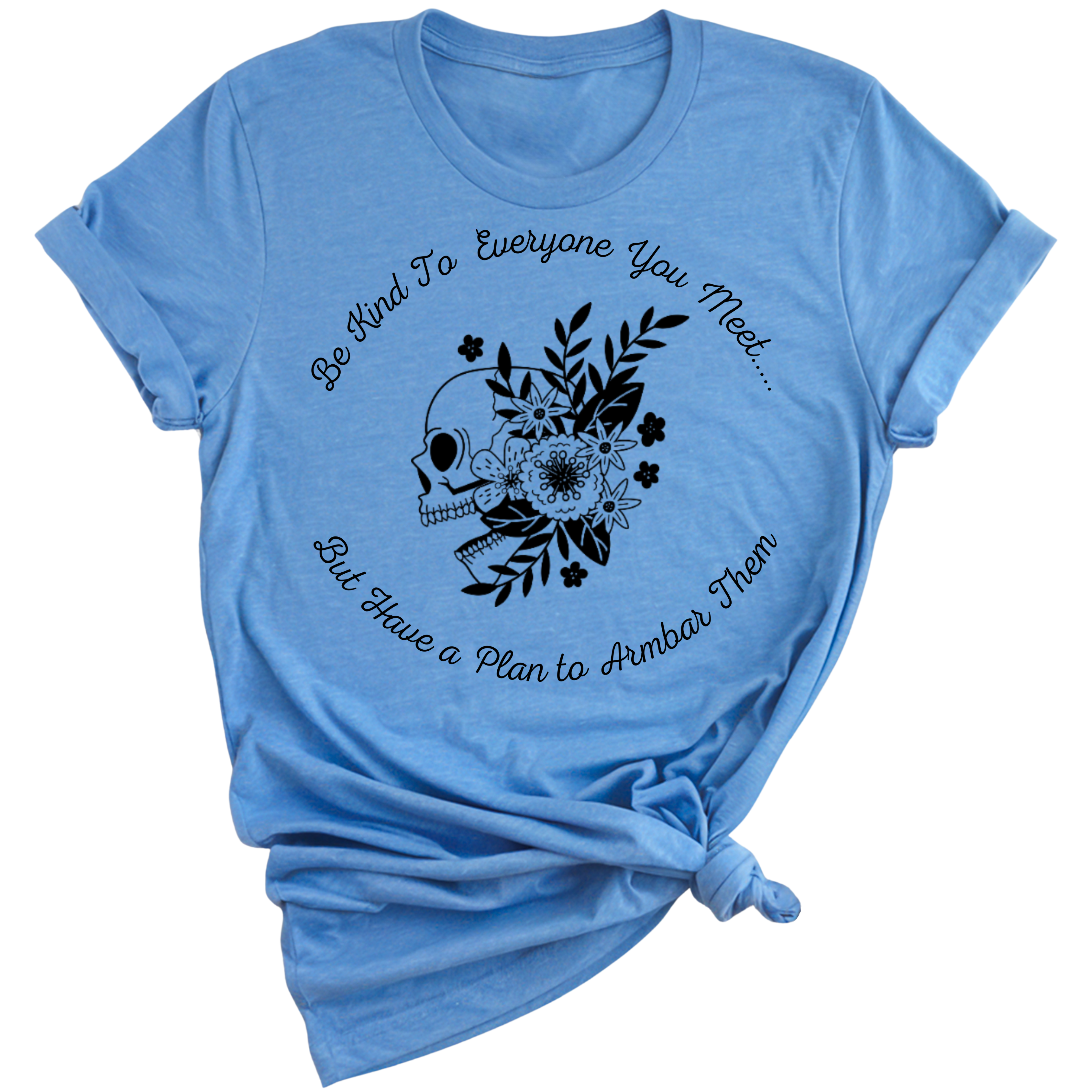 Be Kind But Armbar T-Shirt