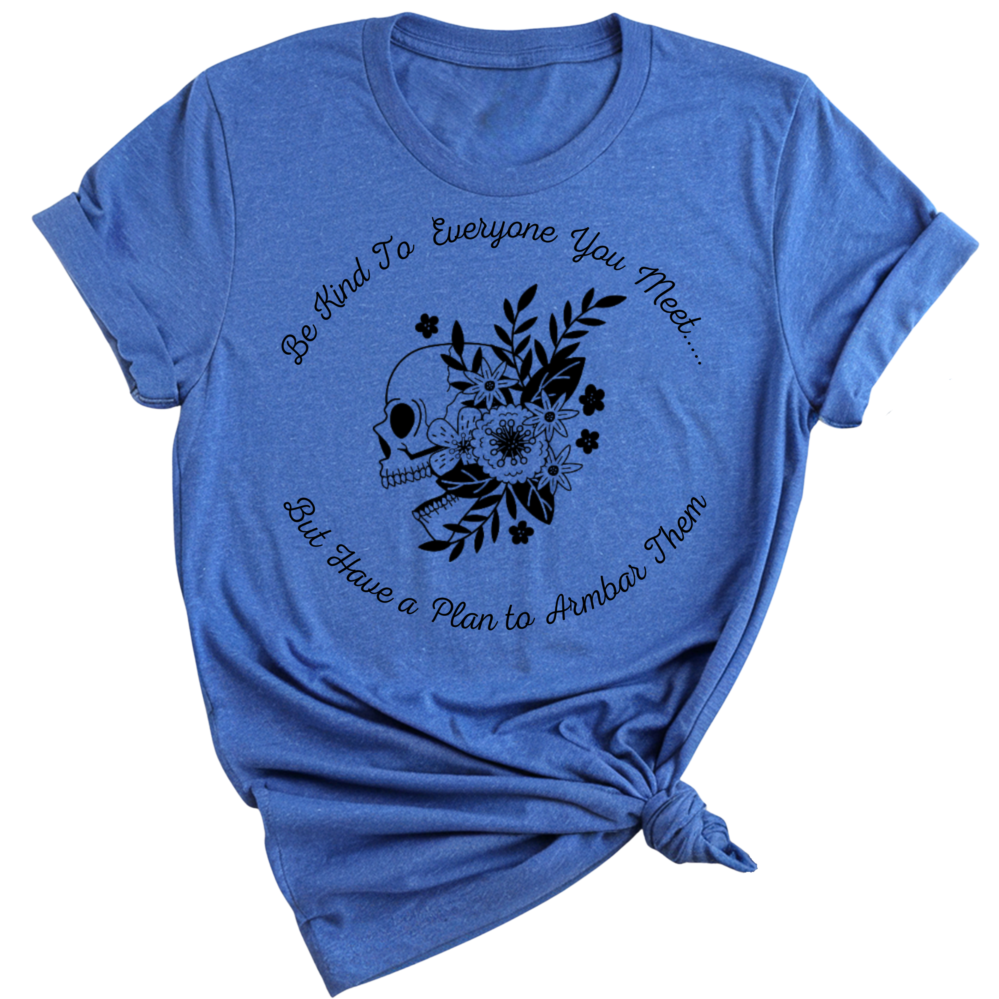 Be Kind But Armbar T-Shirt