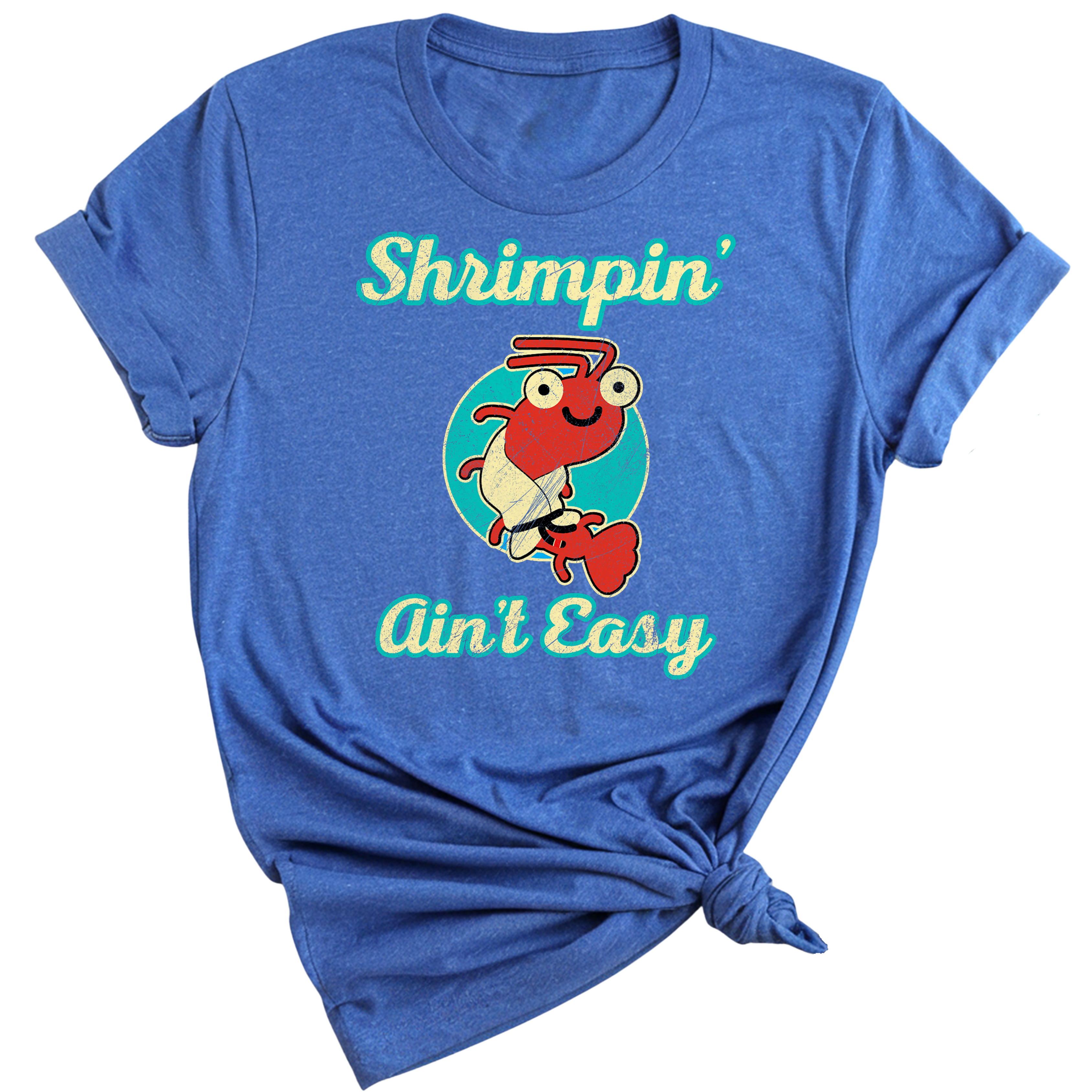Shrimpin' Ain't Easy