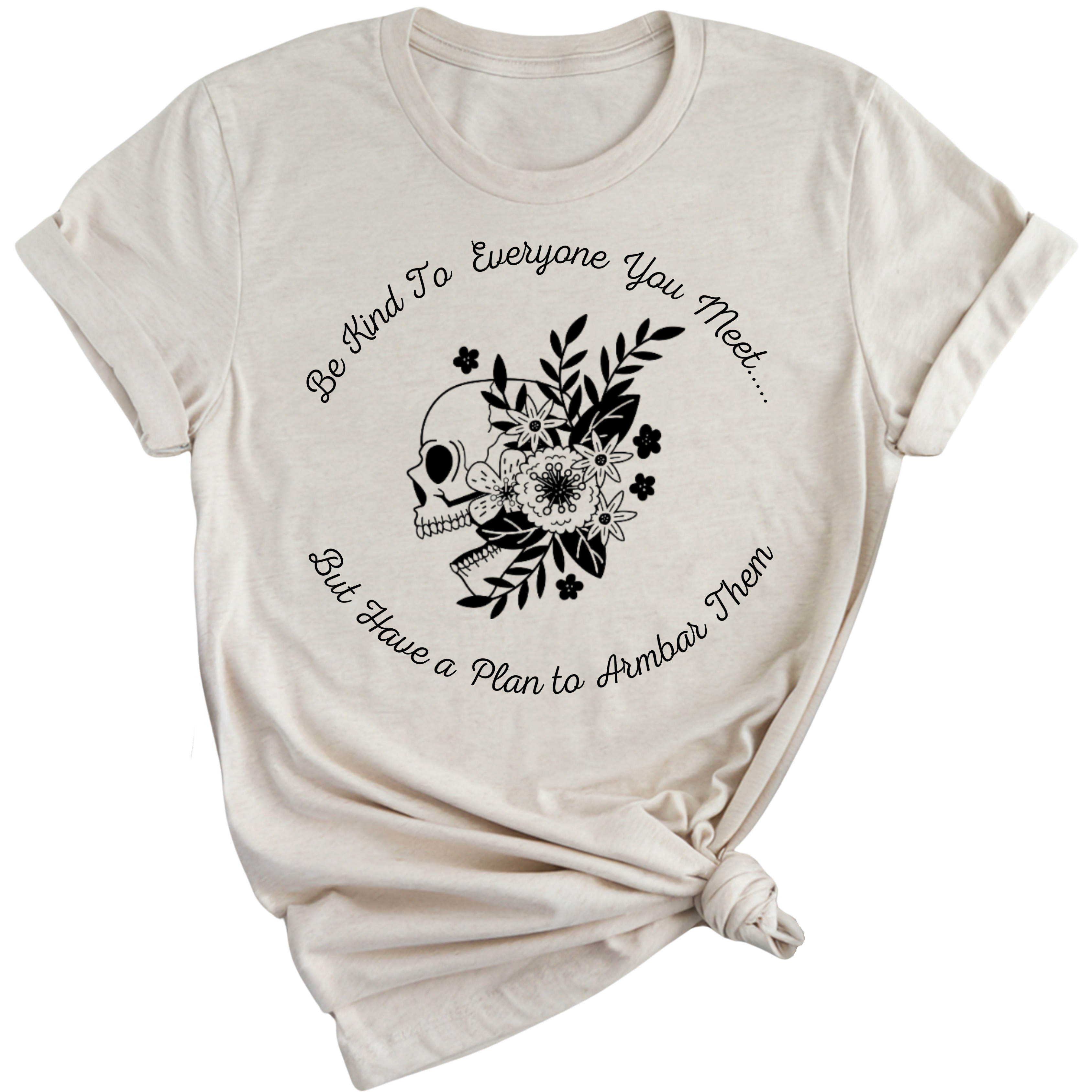 Be Kind But Armbar T-Shirt