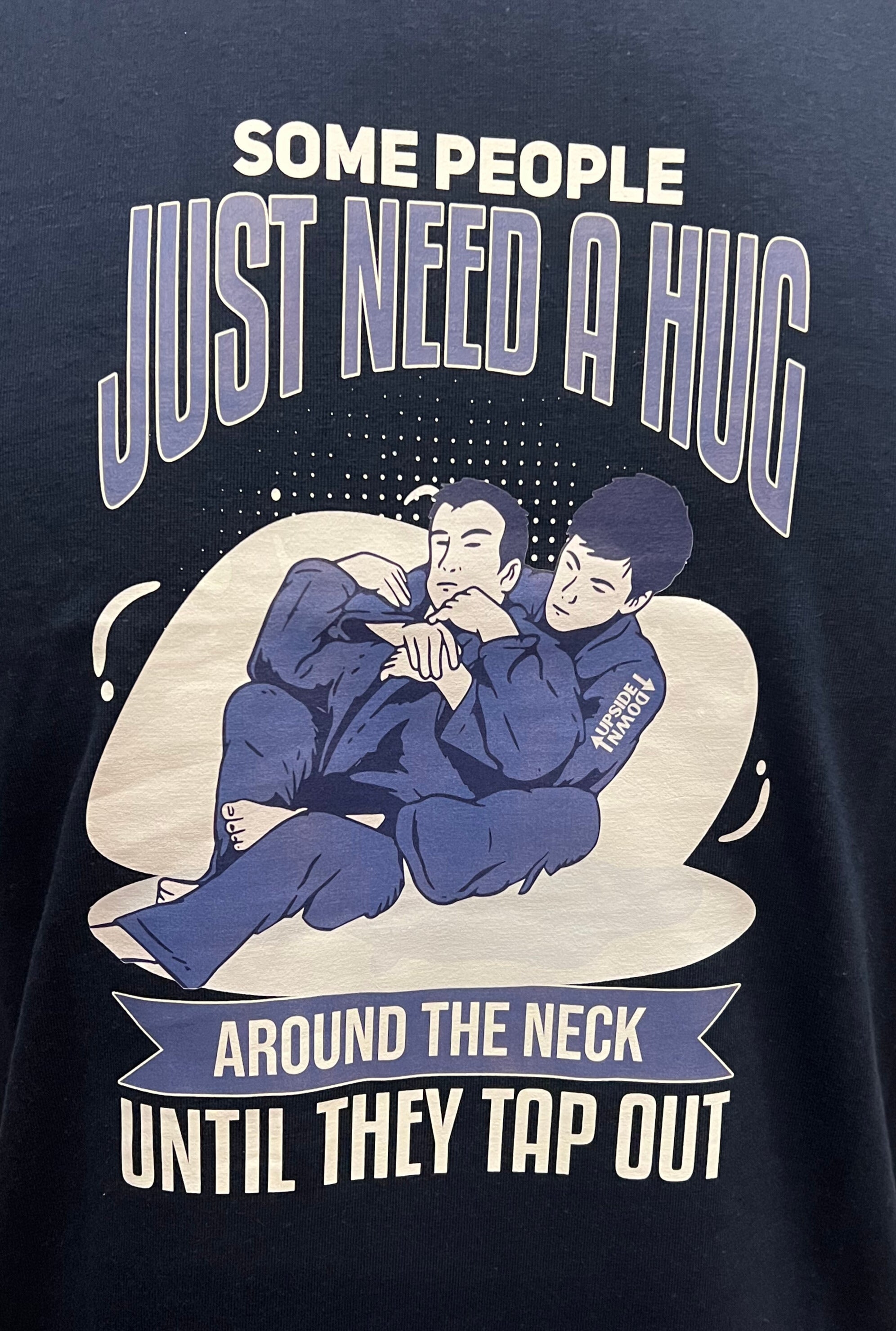 Hug Until They Tap T-shirt