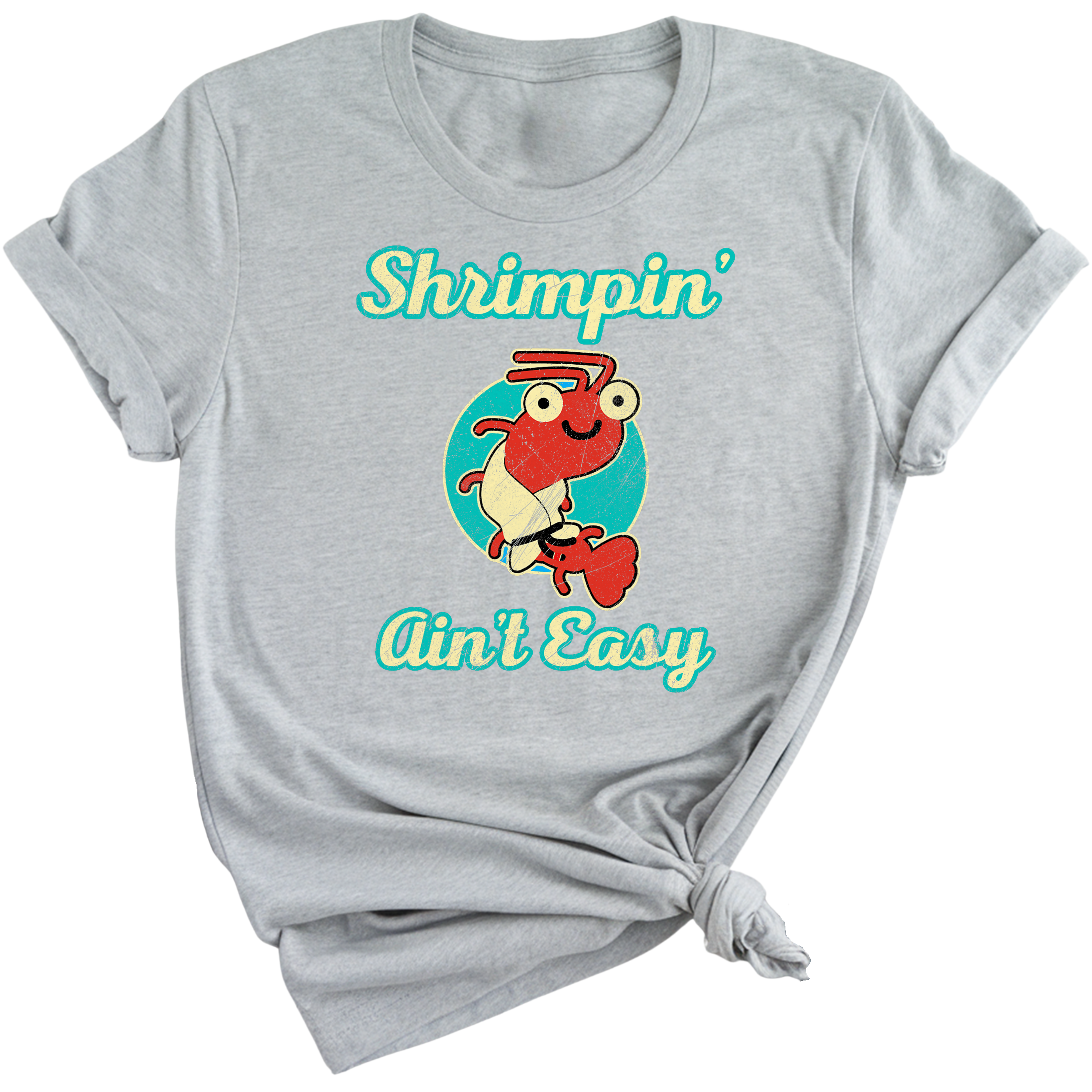 Shrimpin' Ain't Easy